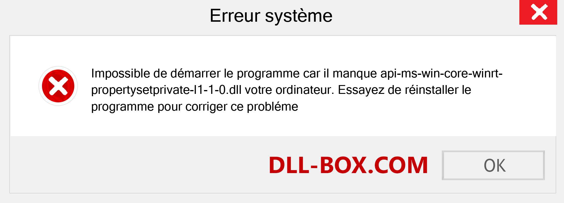 Le fichier api-ms-win-core-winrt-propertysetprivate-l1-1-0.dll est manquant ?. Télécharger pour Windows 7, 8, 10 - Correction de l'erreur manquante api-ms-win-core-winrt-propertysetprivate-l1-1-0 dll sur Windows, photos, images